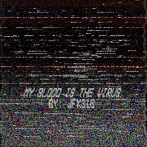 My Blood Is the Virus