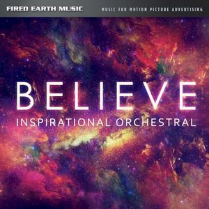 Believe: Inspirational Orchestral