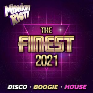 Midnight Riot! The Finest 2021