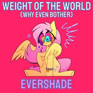 Weight of the World (Why Even Bother) (Single)