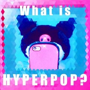 What is HYPERPOP? (EP)