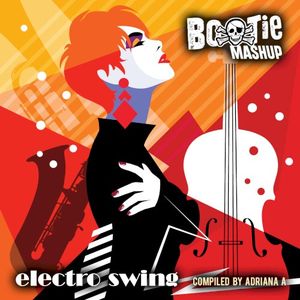 Bootie Mashup: Electro Swing
