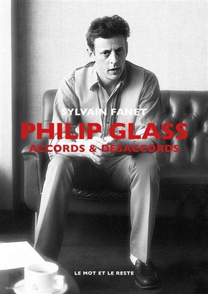 Philip Glass - Accords & désaccords