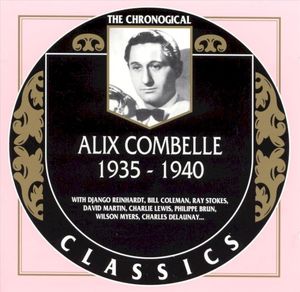 The Chronological Classics: Alix Combelle 1935–1940