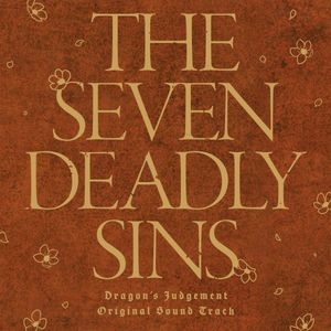 The Seven Deadly Sins:Dragon’s Judgement ORIGINAL SOUNDTRACK (OST)