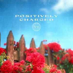 Positively Charged (EP)