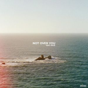 Not Over You (Single)