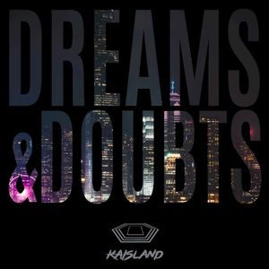 Dreams and Doubts (Single)