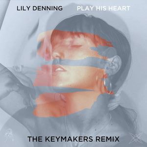 Play His Heart (The Keymakers remix)