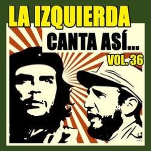 La izquierda canta así (Vol. 36)