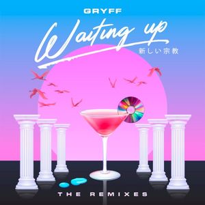 Waiting Up (The Remixes) (Single)