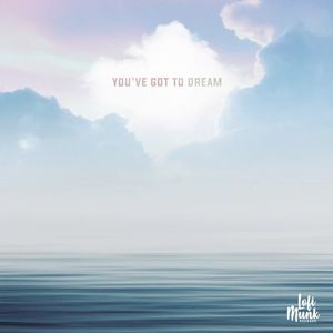 You’ve Got To Dream (EP)