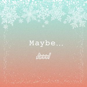Maybe... (Single)
