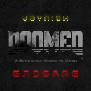 Endgame (A Synthwave Tribute to Doom) (Single)