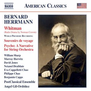 Whitman (Radio Drama by Norman Corwin); Souvenirs de voyage; Psycho: A Narrative for String Orchestra
