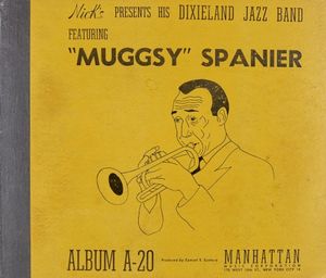 Nick’s presents his Dixieland Jazz Band featuring Muggsy Spanier