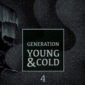 Generation Young and Cold Vol.4