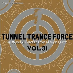 Tunnel Trance Force, Volume 31