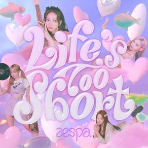Life’s Too Short (Single)