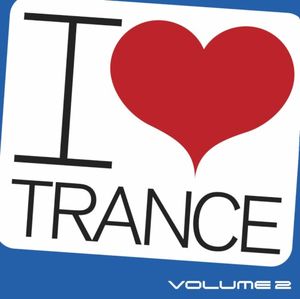 I Love Trance, Vol. 2