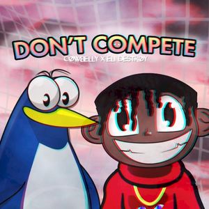 Don’t Compete (Single)