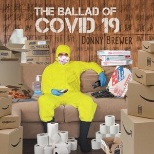 The Ballad of COVID-19 (Single)