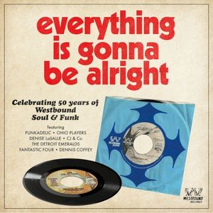 Everything Is Gonna Be Alright - Celebrating 50 Years of Westbound Soul & Funk