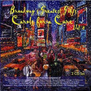 Broadway's Greatest Gifts: Carols for a Cure, Volume 8