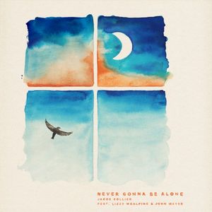 Never Gonna Be Alone (Single)
