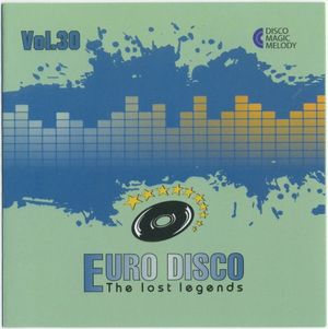 Euro Disco: The Lost Legends, Vol. 30