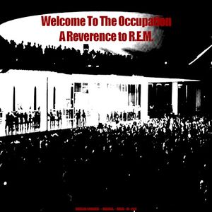 Welcome to the Occupation, a Reverence to R.E.M.