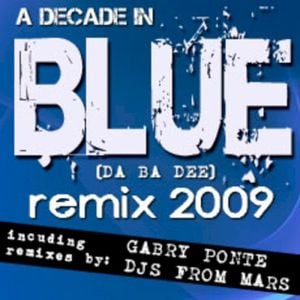 A Decade in Blue (Da Ba Dee) Remix 2009