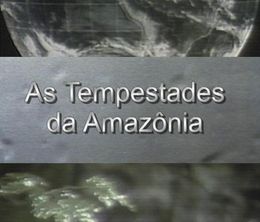 image-https://media.senscritique.com/media/000020760349/0/the_storms_of_the_amazon.jpg