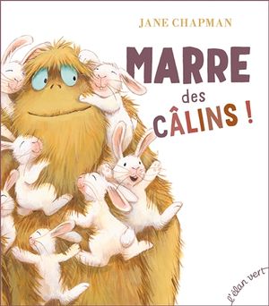 Marre des câlins !