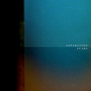 Separation Scars (Single)