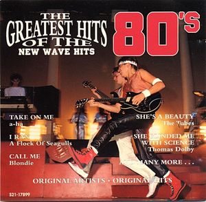 The Greatest Hits of the 80's, Volume 4 - New Wave Hits