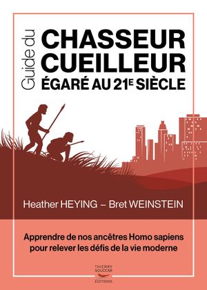 Guide du chasseur cueilleur égaré au 21ème siècle