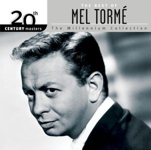 20th Century Masters: The Millenium Collection: The Best of Mel Tormé