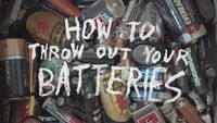 How To Throw Out Your Batteries