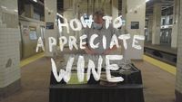 How To Appreciate Wine