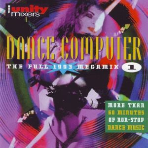 Dance Computer: The Full 1993 Megamix 1
