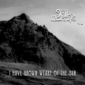 I Have Grown Weary of the Sun (EP)