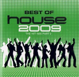 Best of House 2009: The Hit-Mix, Part 3