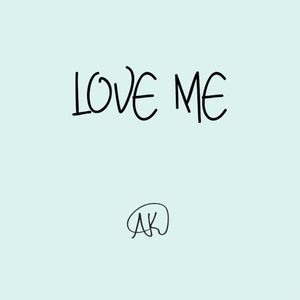 Love Me (Single)