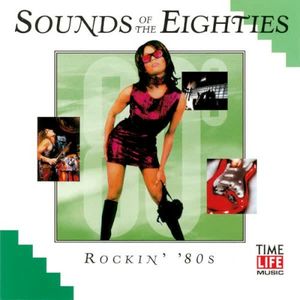 Sounds of the Eighties: Rockin’ ’80s