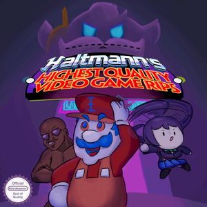 Haltmann’s Highest Quality Video Game Rips