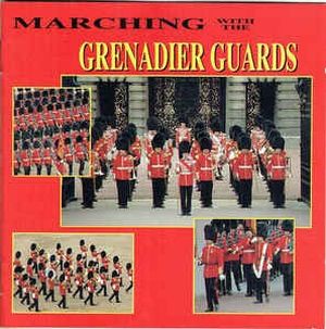 Marching With The Grenadier Guards
