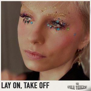 Lay On, Take Off (Single)