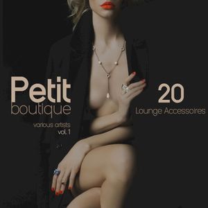 Petit Boutique, Vol. 1: 20 Lounge Accessoires