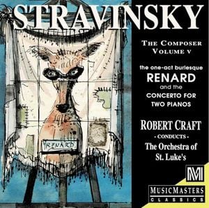 Stravinsky the Composer, Volume V: Renard